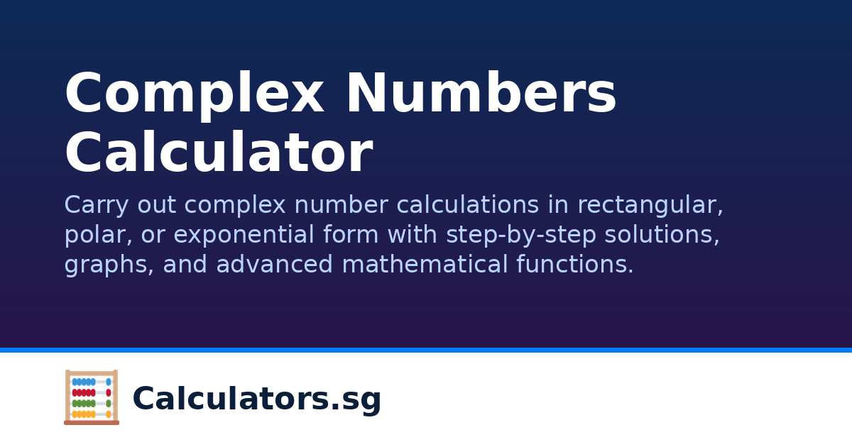 Complex Numbers Calculator | Calculators.sg