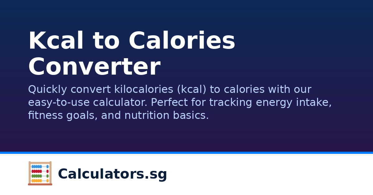 Kcal to Calories Converter | Calculators.sg