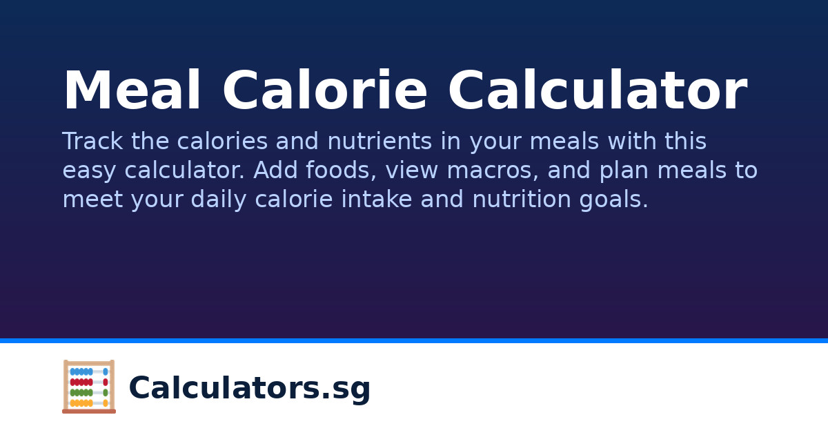 Meal Calorie Calculator | Calculators.sg