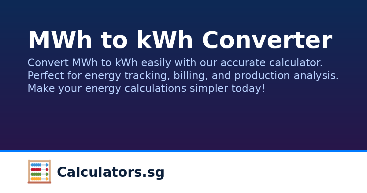 MWh to kWh Converter | Calculators.sg