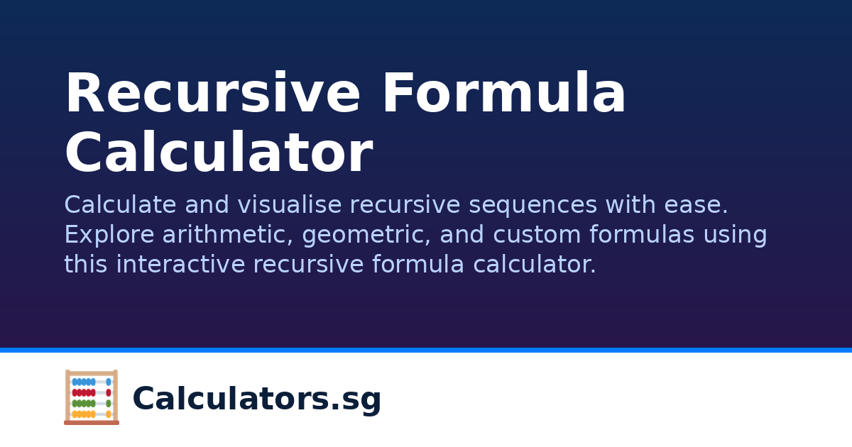 Recursive Formula Calculator | Calculators.sg