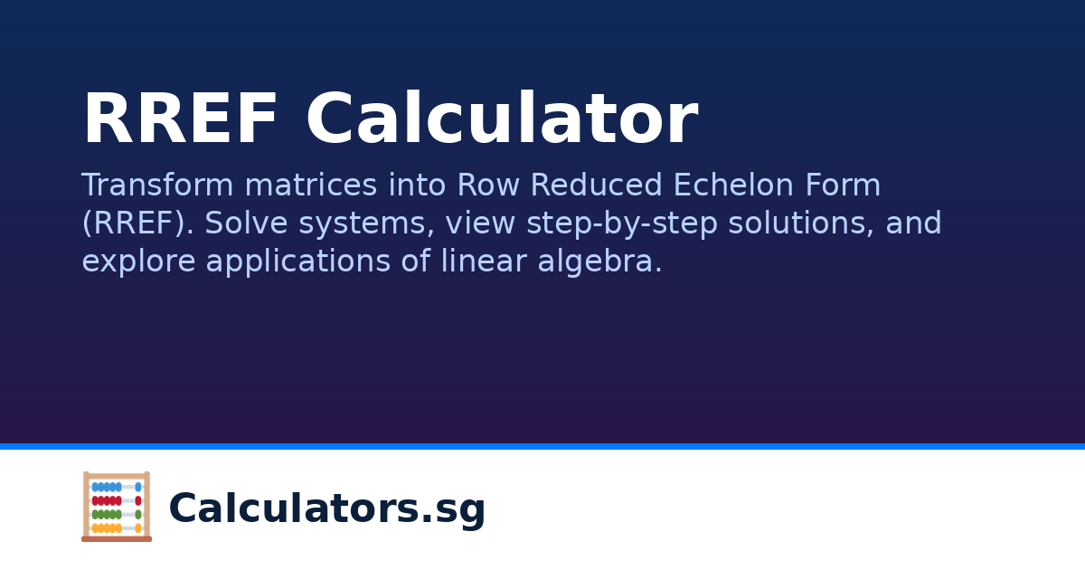 Lup Rref Company RREF Calculator | Calculators.sg