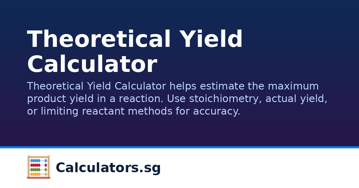 Theoretical Math Calculator Theoretical Yield Calculator | Calculators.sg