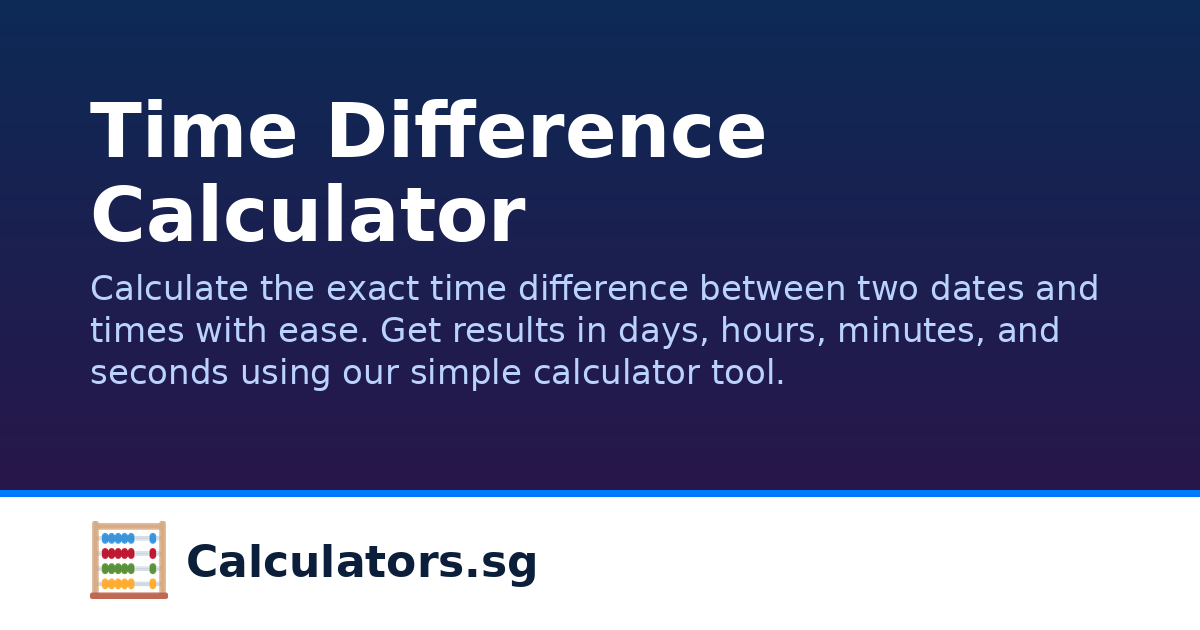 Time Difference Calculator | Calculators.sg